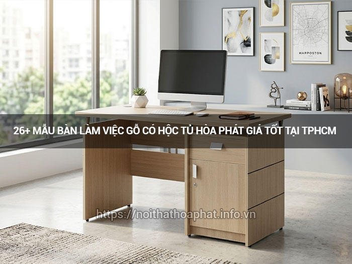 Bàn làm việc gỗ có hộc tủ