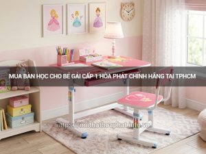 Bàn học cho bé gái cấp 1