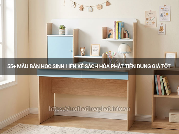 bàn học sinh liền kệ sách Hòa Phát