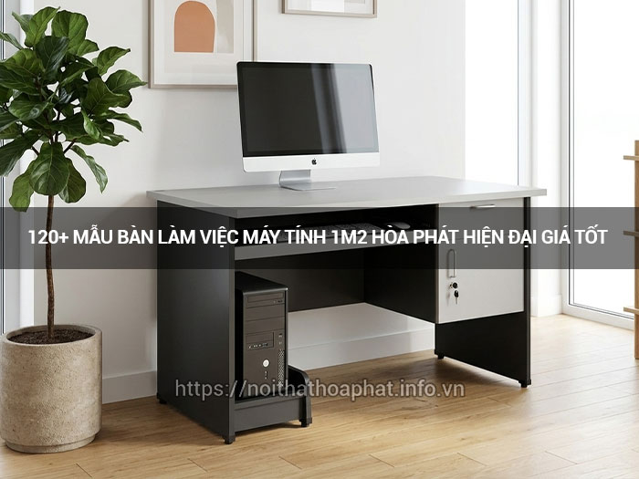 bàn làm việc máy tính 1m2 Hòa Phát