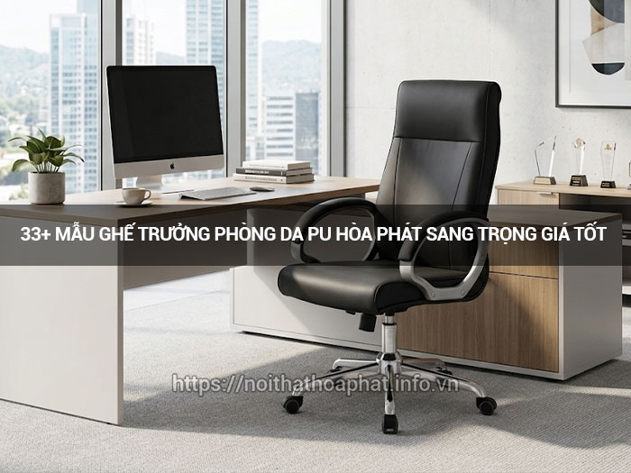 ghế trưởng phòng da PU Hòa Phát